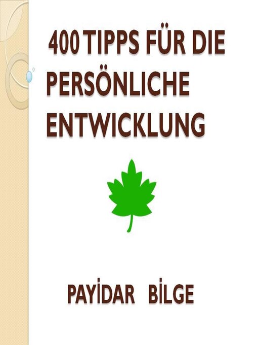 Title details for 400 Tipps Für Die Persönliche Entwicklung by PAYİDAR BİLGE - Available